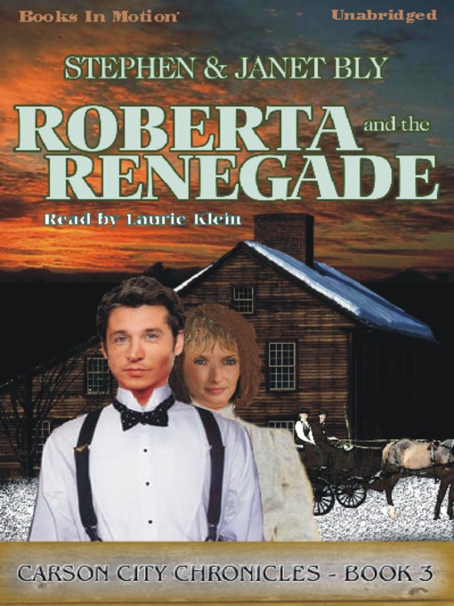 Title details for Roberta and the Renegade by Stephen Bly - Available